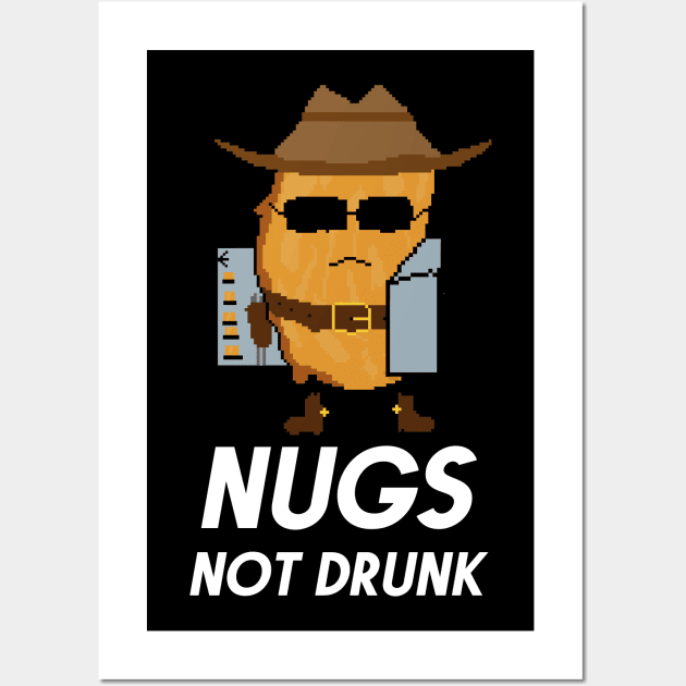 Chicken Nuggets Nugs Not Drugs- COWBOY T-Shirt Wall Art by nurkaymazdesing